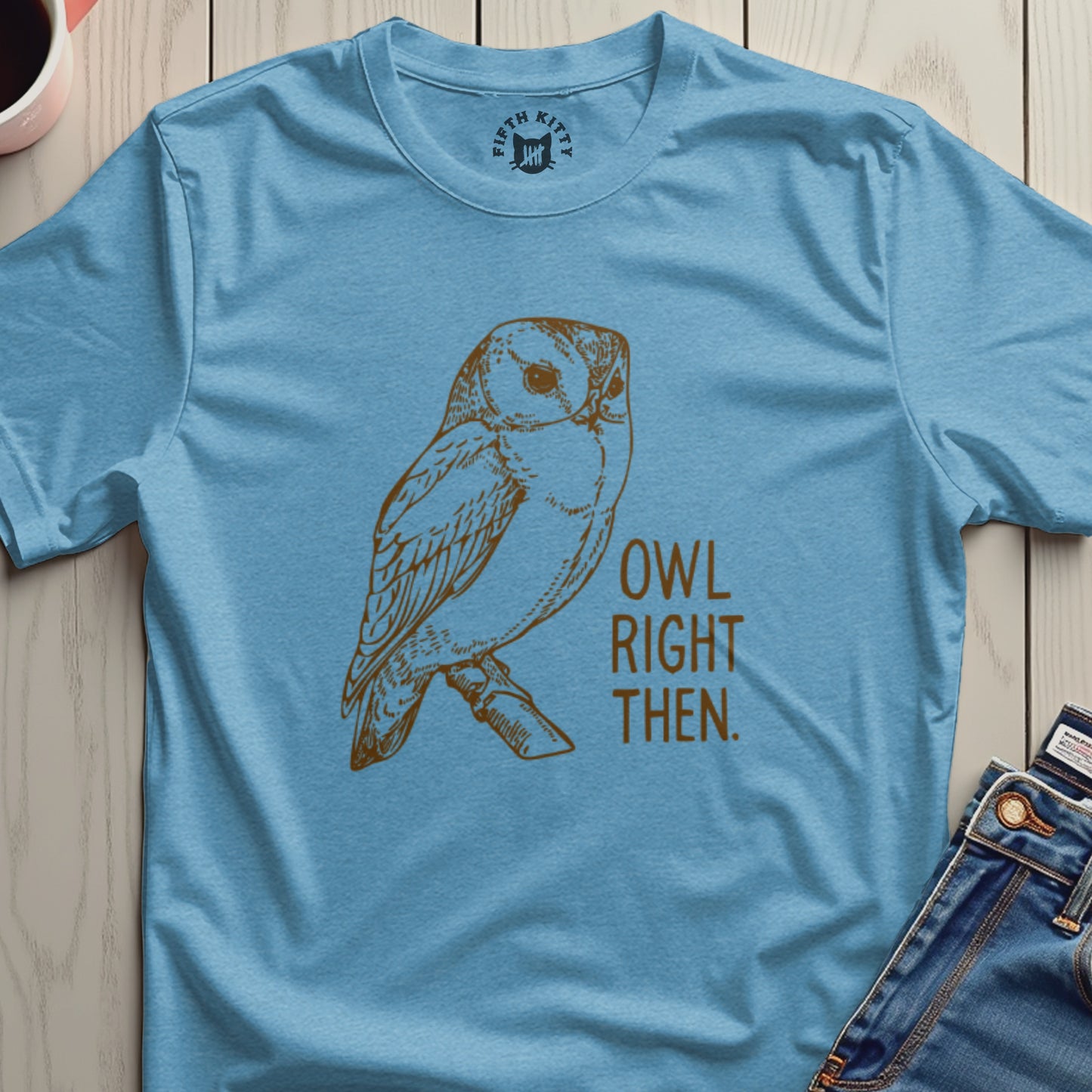 Owl Right Then Graphic Tee