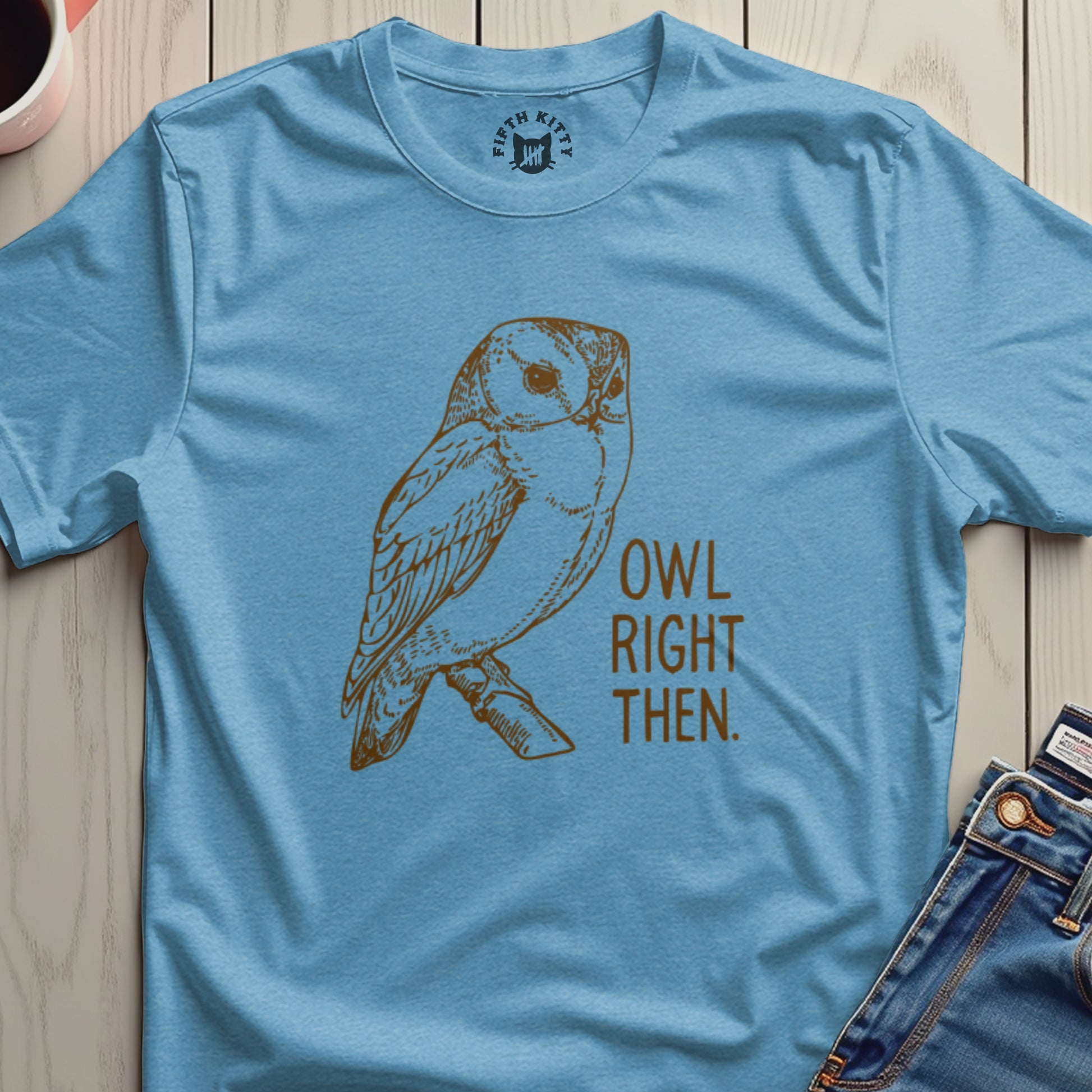 Owl Right Then Graphic Tee