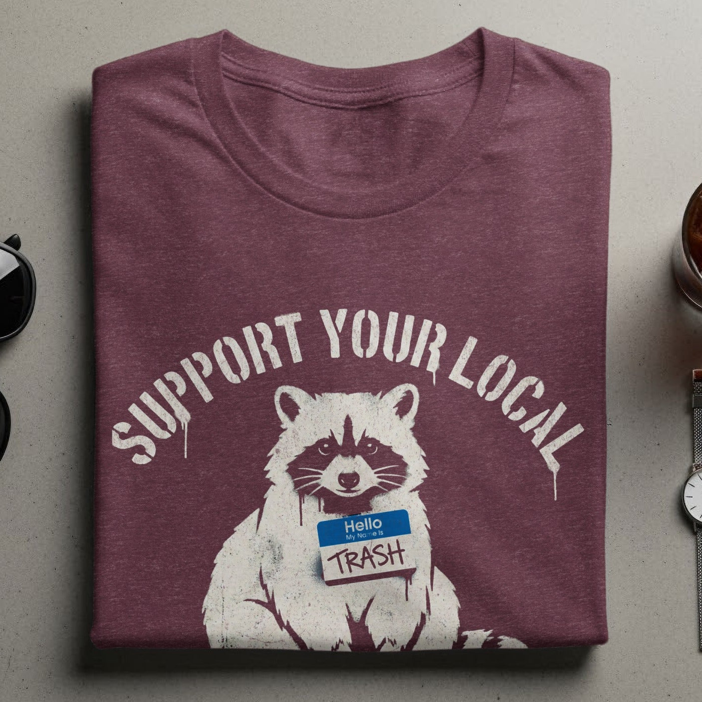 Support Your Local Raccoon Funny Graphic T-Shirt