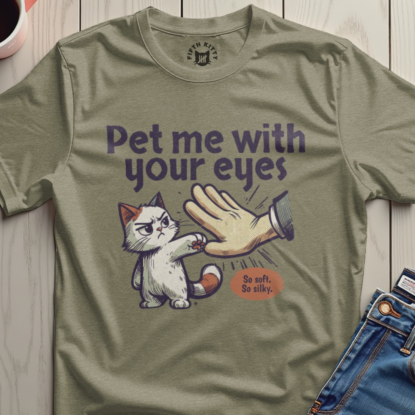 Pet Me With Your Eyes Cat T-Shirt So Soft So Silky