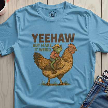 Yeehaw But Make It Weird Graphic Tee Shirt