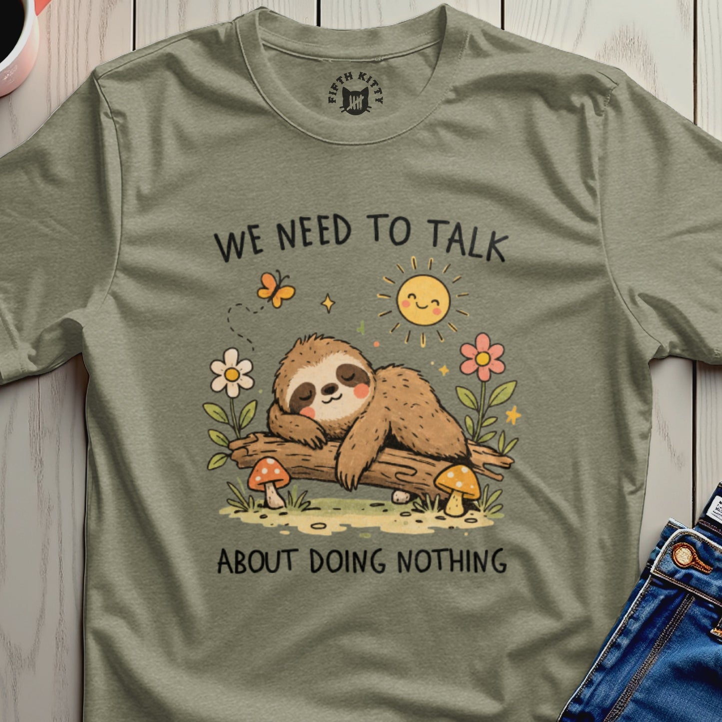 Sloth lying on log with text "WE NEED TO TALK ABOUT DOING NOTHING".