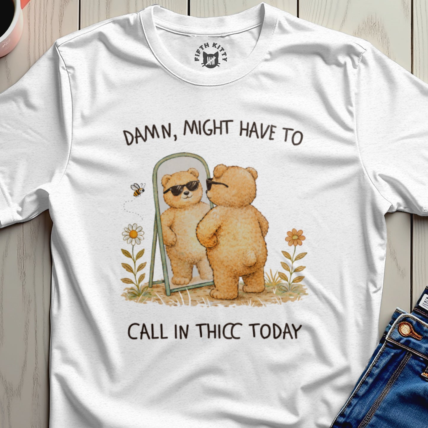 Bear looking in mirror with text "Damn, Might Have to Call in Thicc Today."