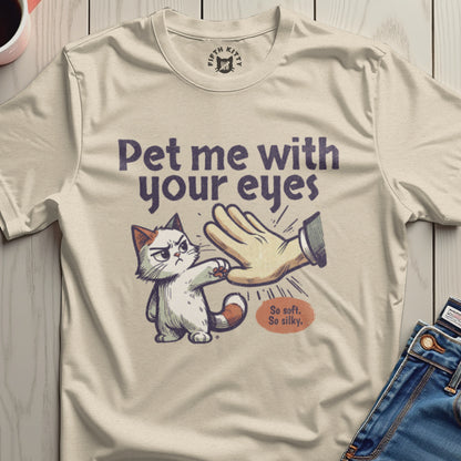 Pet Me With Your Eyes Cute Cat Graphic T-Shirt