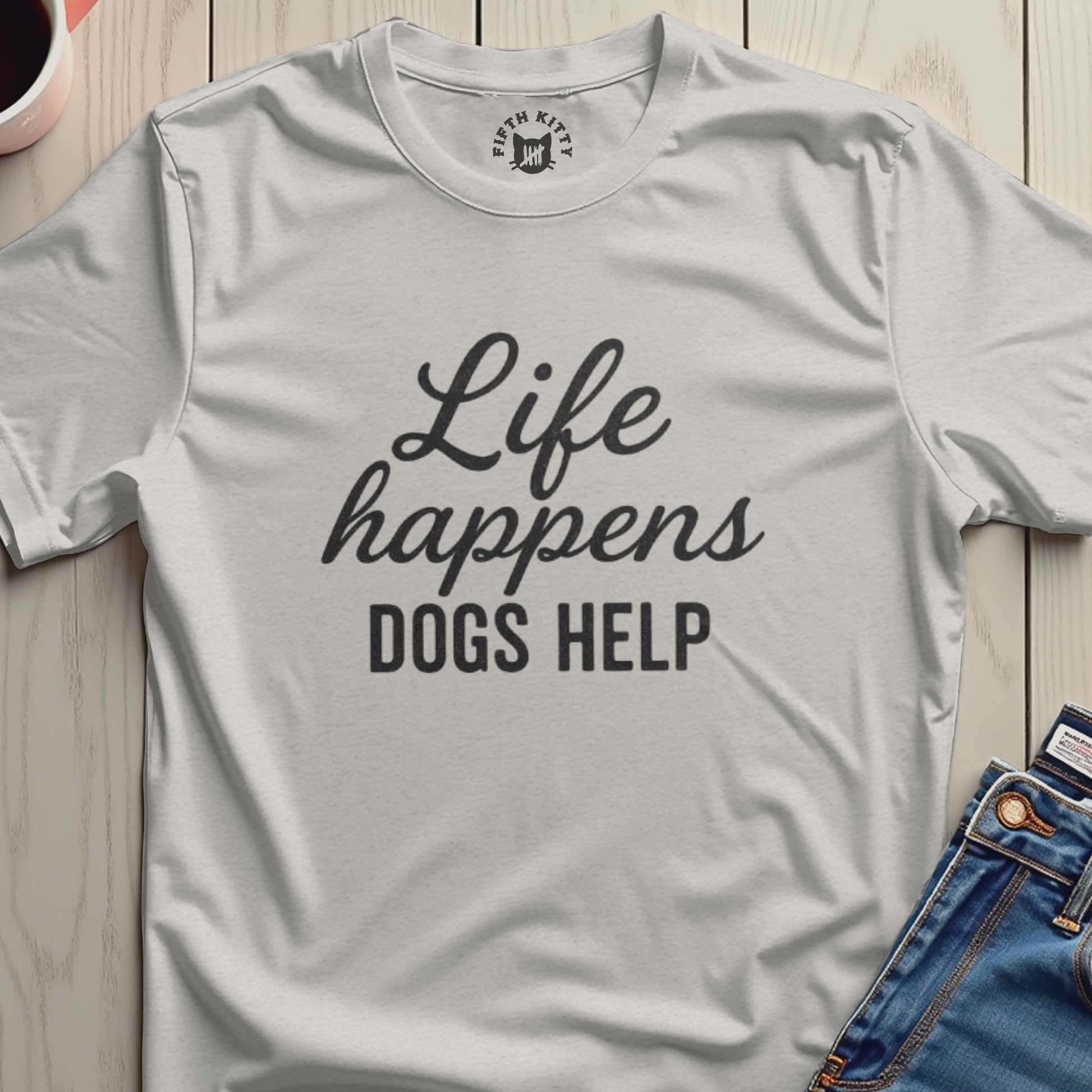 Life Happens Dogs Help Casual Tee for Everyday Wear