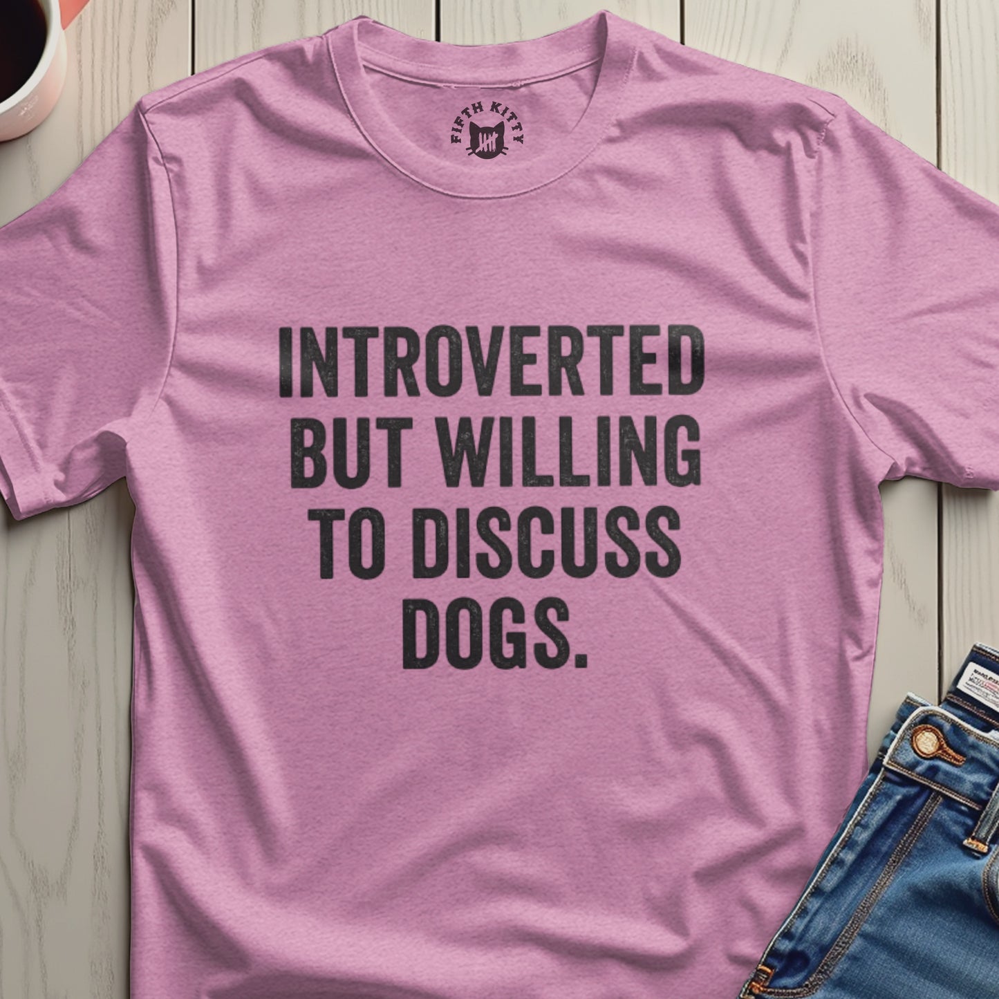 Introverted But Willing To Discuss Dogs T-shirt