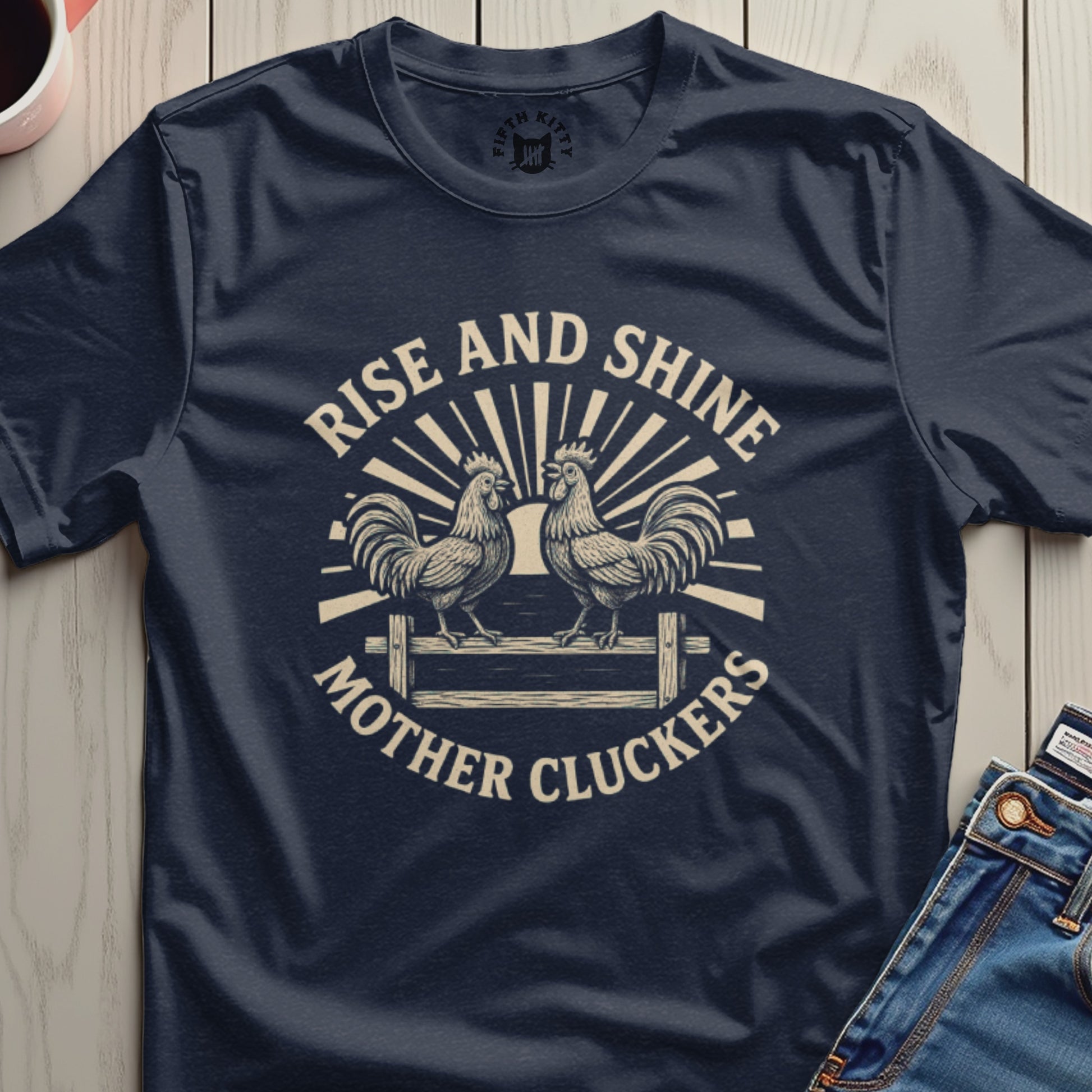 Rise And Shine Mother Cluckers Graphic Tee product