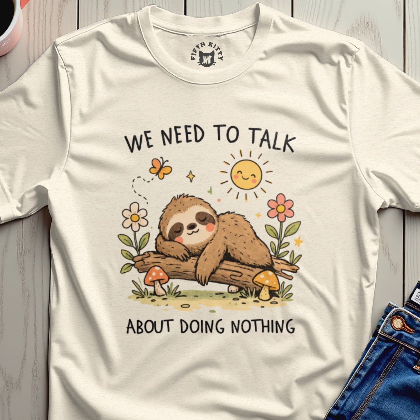 Sloth on a log with flowers and sun, text says "We need to talk about doing nothing."