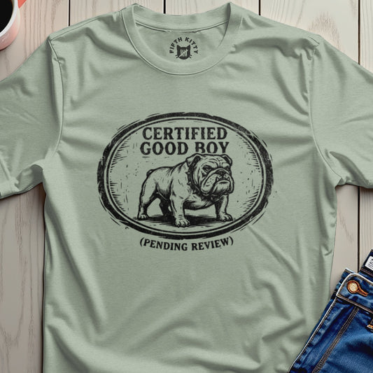 Certified Good Boy Pending Review Dog T-shirt