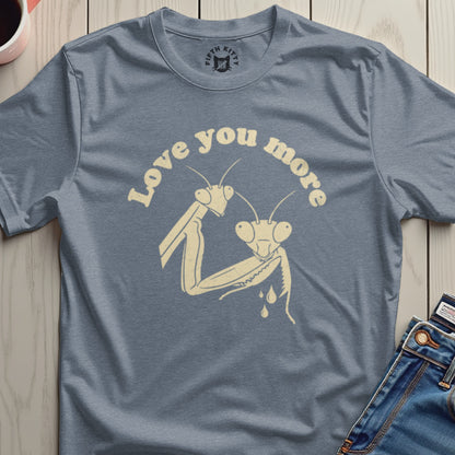 Love You More Unique Graphic Shirt