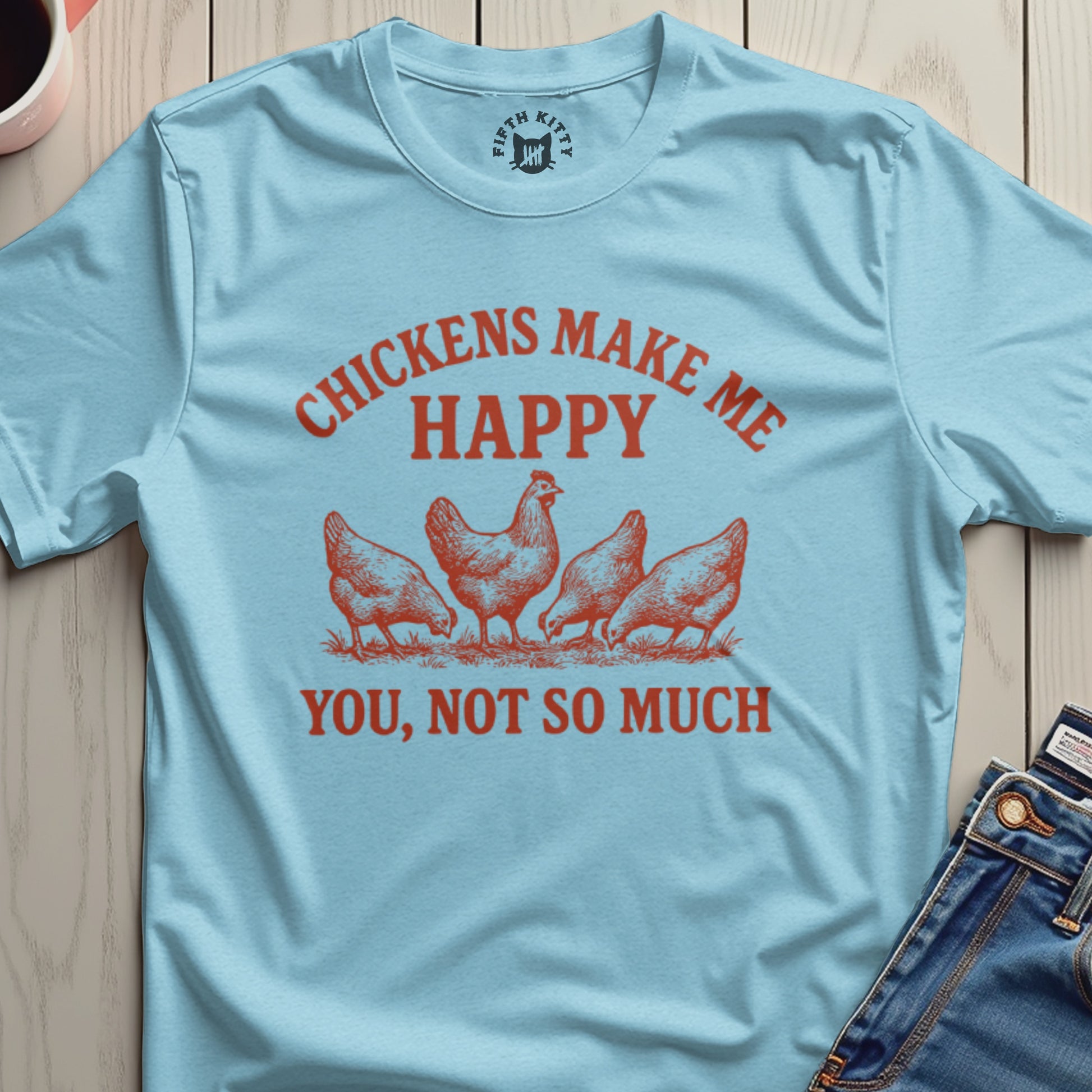 Chickens Make Me Happy Graphic Shirt