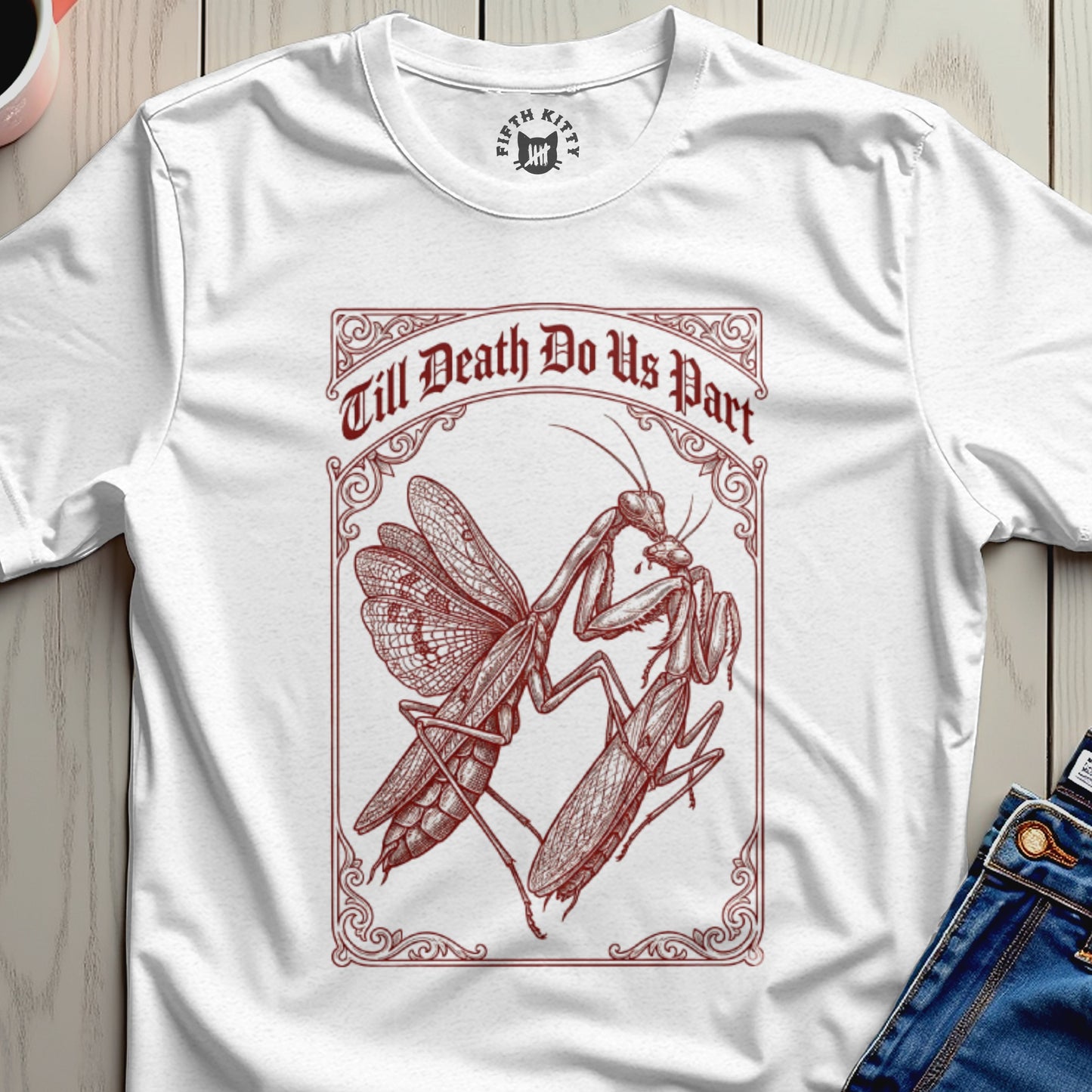Till Death Do Us Part Praying Mantis T-Shirt