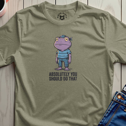 T-shirt with purple frog character and text "ABSOLUTELY YOU SHOULD DO THAT".