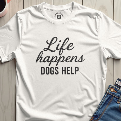 Life Happens Dogs Help Graphic Tee Product