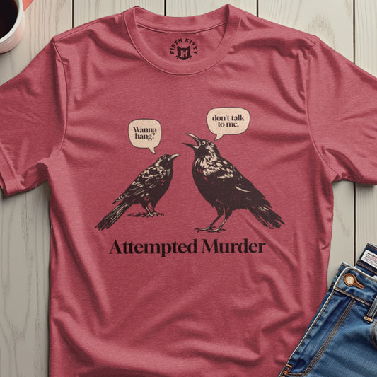 Attempted Murder Funny Crow Graphic T-Shirt